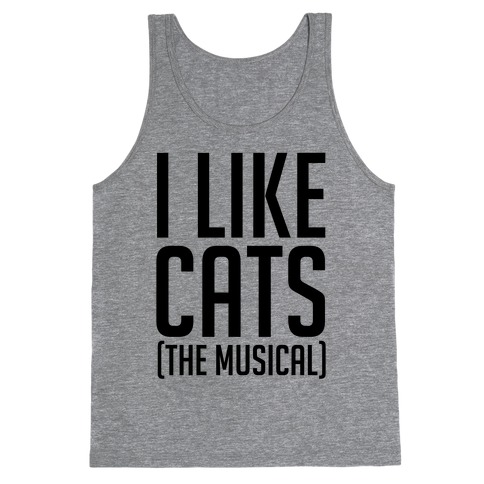 I Like Cats The Musical Tank Top