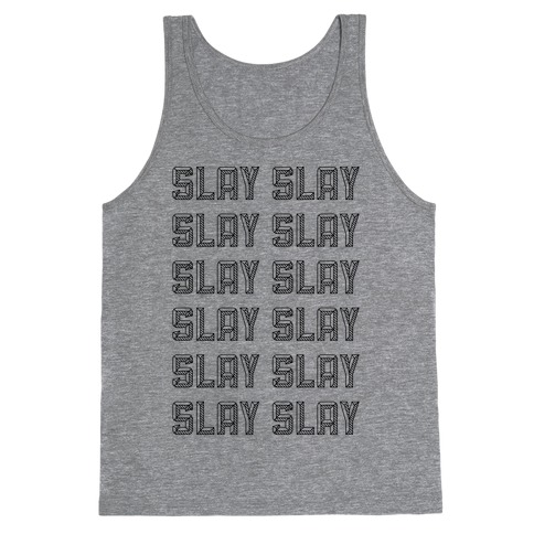 Slay Slay Slay Slay (Graphic) Tank Top