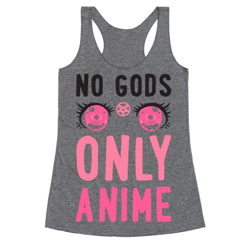 No Gods Only Anime Racerback Tank Top