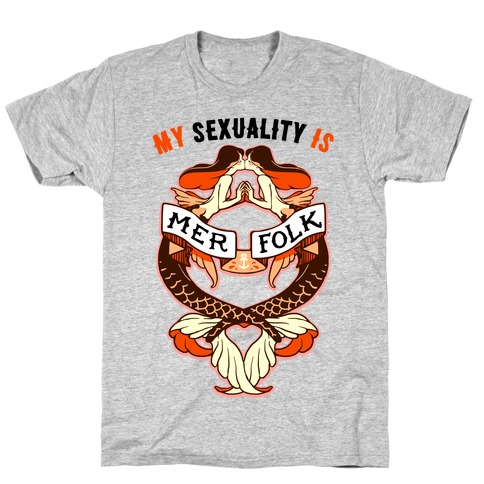 My Sexuality Is Mermaids T-Shirt