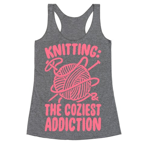 Knitting The Coziest Addiction Racerback Tank Top