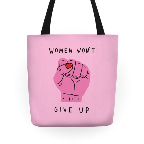 Women Won't Give Up Tote
