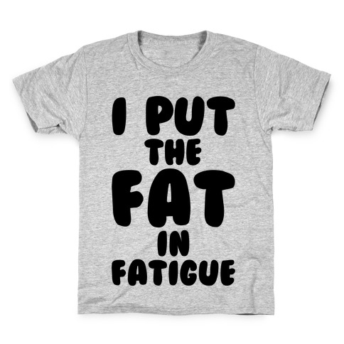Fatigue Kids T-Shirt
