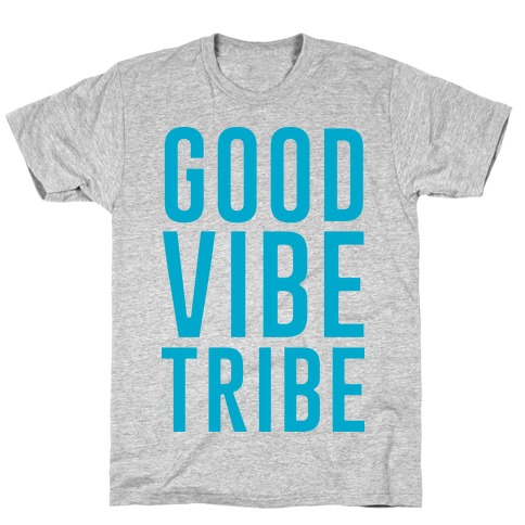 Good Vibe Tribe T-Shirt