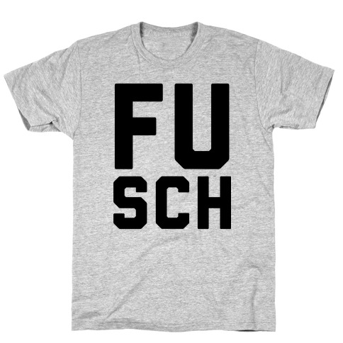 F*** School 1 T-Shirt