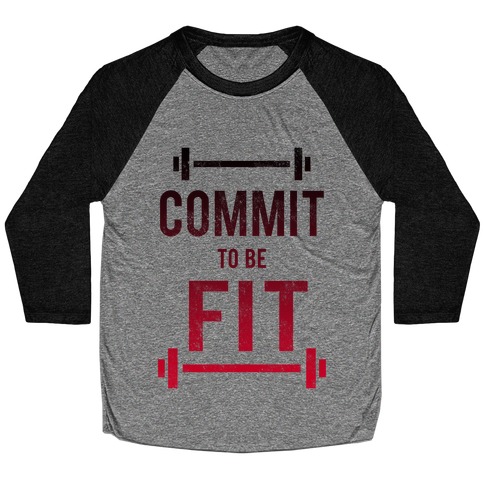 COMMIT to be FIT Baseball Tee