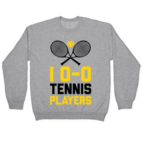 I Love Tennis Players Pullovers | LookHUMAN