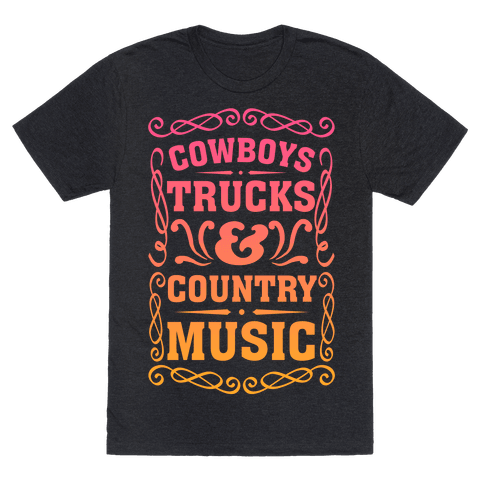 Cowboys Trucks & Country Music - TShirt - HUMAN