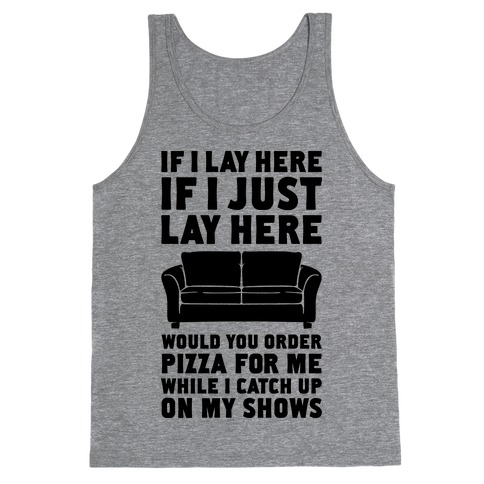 If I Just Lay Here Tank Top