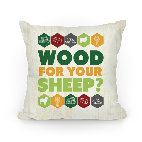 Wood For Your Sheep? Pillow