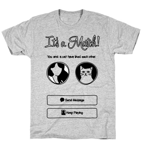 Tinder Match Cat T-Shirt