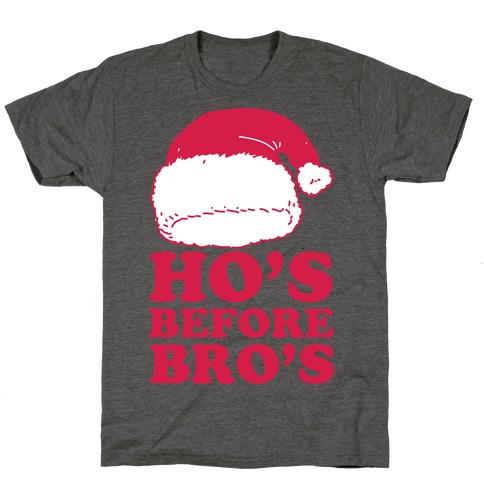 Ho's Before Bro's T-Shirt