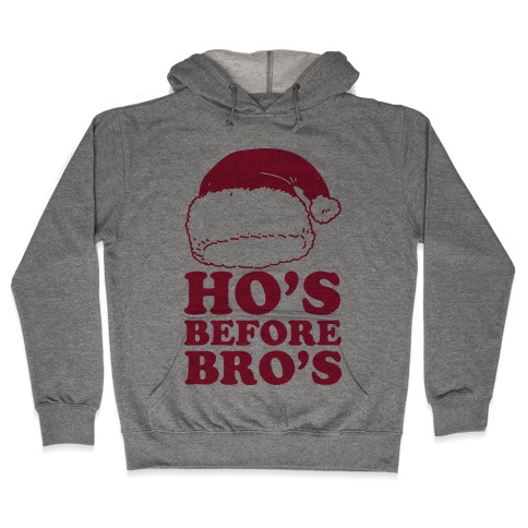 Ho's Before Bro's Hooded Sweatshirt