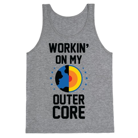 Workin' On My Outer Core Tank Top