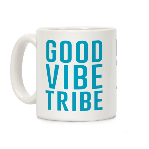 Good Vibe Tribe Coffee Mug