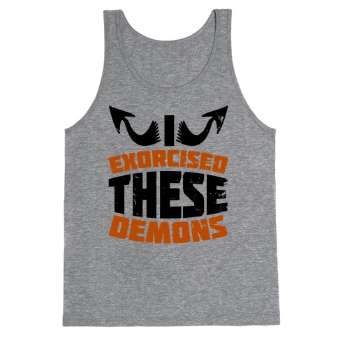 Exorcised These Demons Tank Top