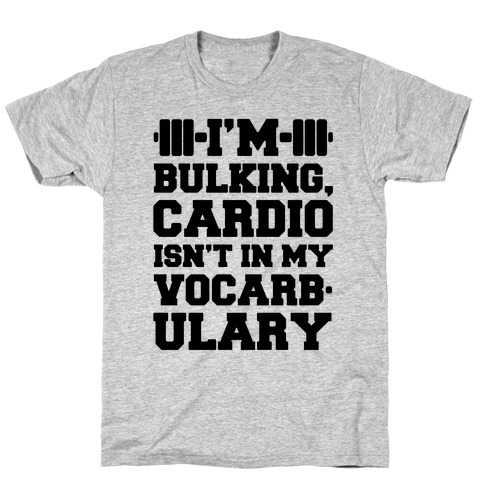 Cardio Isn't In My Vocarbulary T-Shirt