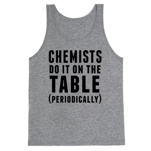 Chemists Do It On The Table Tank Top