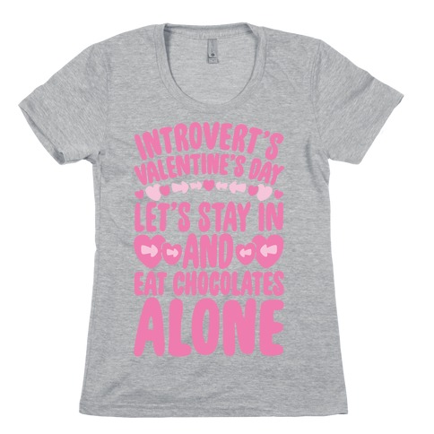 Introverted Valentine Womens T-Shirt