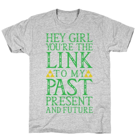 You're the Link to my Past T-Shirt