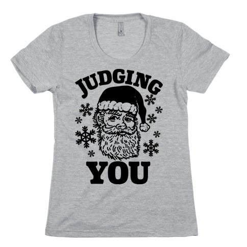 Judging You Santa Womens T-Shirt