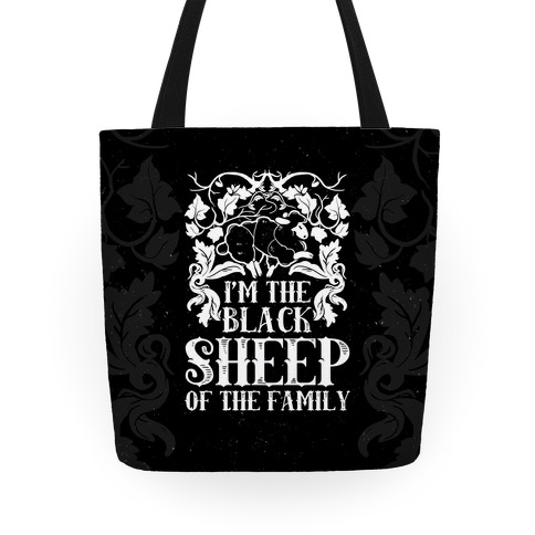 I'm The Black Sheep Of The Family Tote