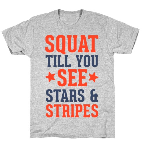 Squat Till You See Stars T-Shirt