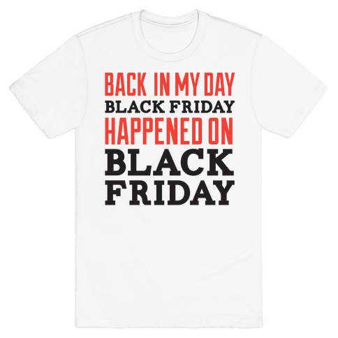 Black friday was blackfriday T-Shirt