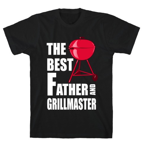 The Best Father and Grillmaster T-Shirt