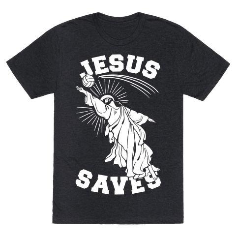 Jesus Saves (Volleyball) - TShirt - HUMAN
