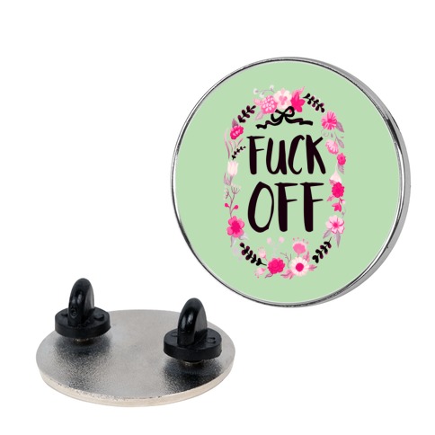 Floral F*** Off Pin
