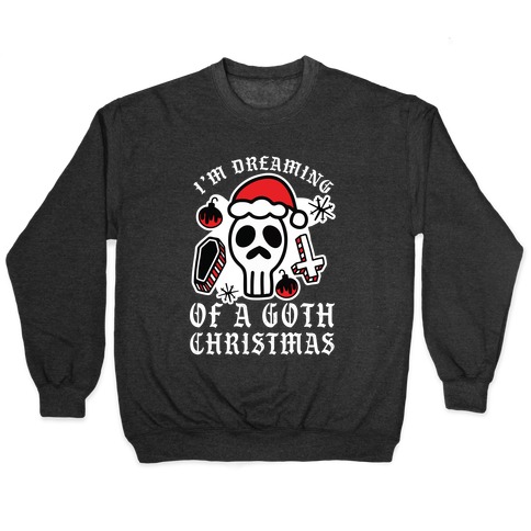 I'm Dreaming of a Goth Christmas Pullovers