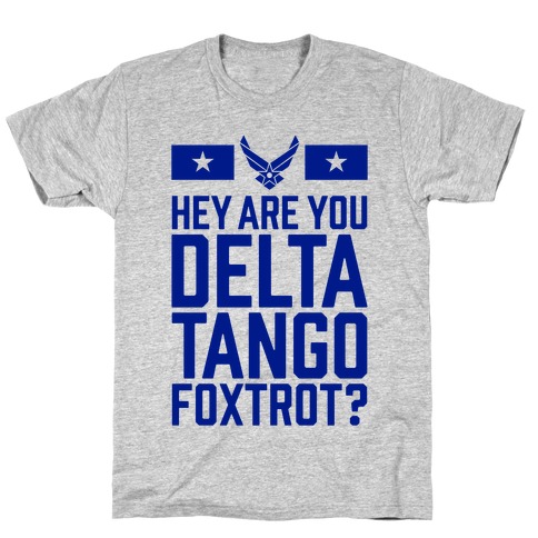 Delta Tango Foxtrot (Air Force) T-Shirt