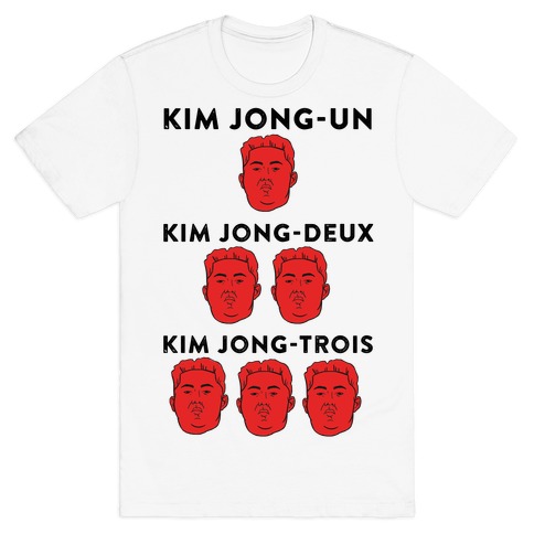 Kim Jong-Un, Kim Jong-Deux, Kim Jong-Trois T-Shirt