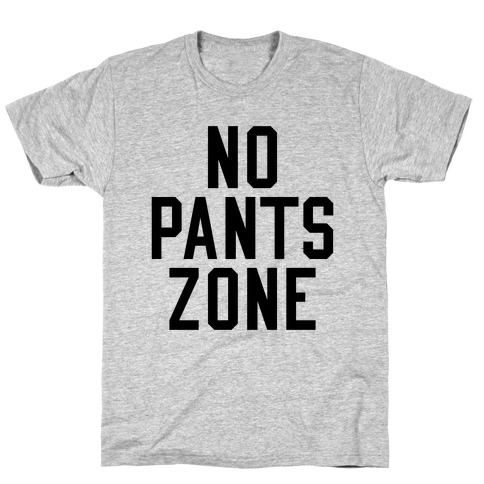 No Pants Zone T-Shirt