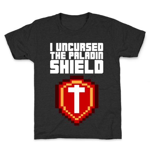I Uncursed the Paladin Shield Kids T-Shirt
