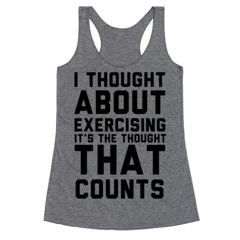 I Thought About Exercising Racerback Tank Top