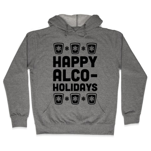 Happy Alco-Holidays Hooded Sweatshirt
