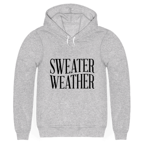 Sweater Weather - Hooded Sweatshirt - HUMAN