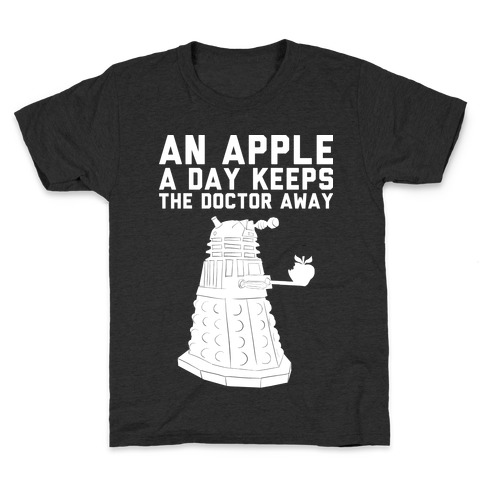 An Apple A Day Keeps The Doctor Away Kids T-Shirt