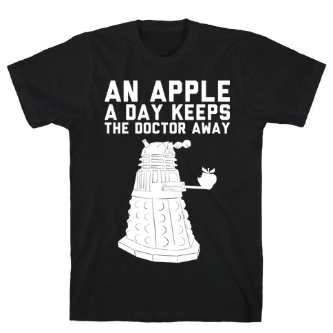 An Apple A Day Keeps The Doctor Away T-Shirt