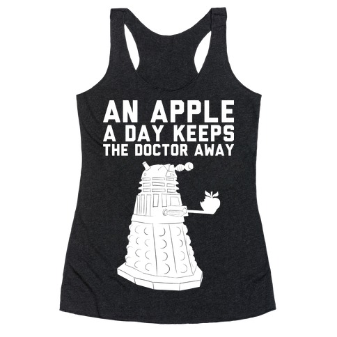An Apple A Day Keeps The Doctor Away Racerback Tank Top