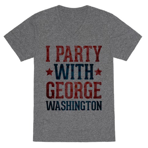 I Party With George Washington V-Neck Tee Shirt