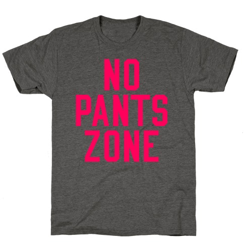 No Pants Zone T-Shirt