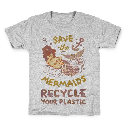 Save The Mermaids Recycle Your Plastic Kids T-Shirt