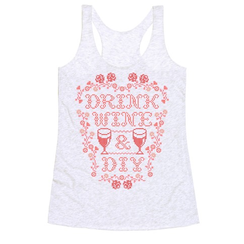 Drink Wine and D.I.Y. Racerback Tank Top