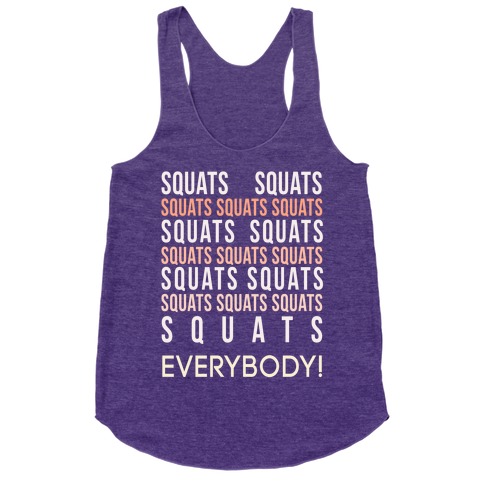 Squats Squats Squats Squats Squats Racerback Tank Tops | LookHUMAN