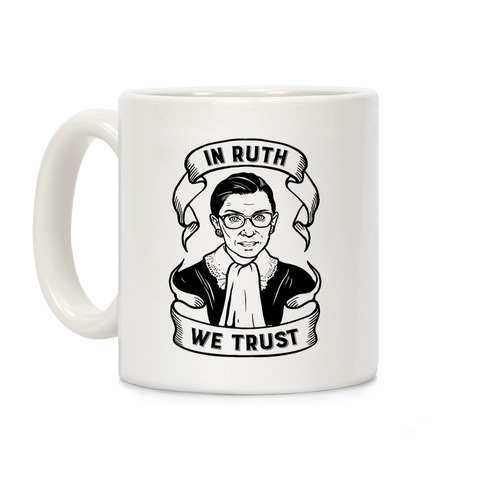In Ruth We Trust Coffee Mug