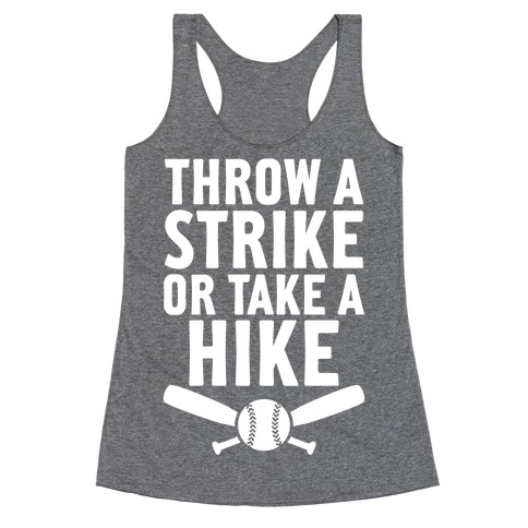 Throw A Strike Or Take A Hike Racerback Tank Top