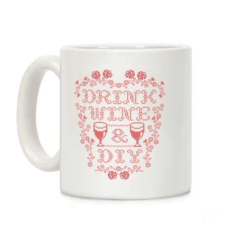 Drink Wine and D.I.Y. Coffee Mug